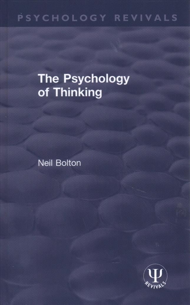 The Psychology of Thinking By Neil Bolton 9781138578487 (Hardback)