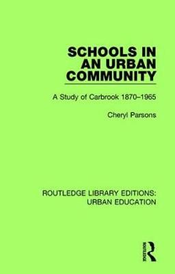 Schools in an Urban Community By Cheryl Parsons 9781138578494