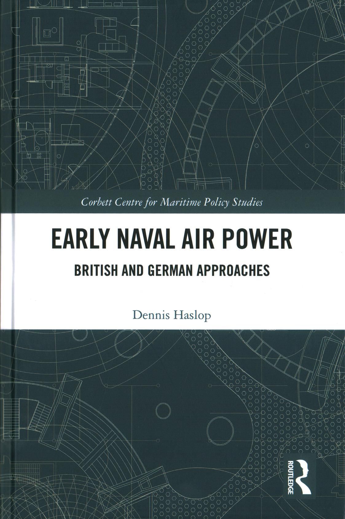 Early Naval Air Power By Dennis Haslop 9781138578555 (Hardback)