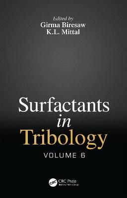 Surfactants in Tribology, Volume 6 9781138584570 (Hardback)