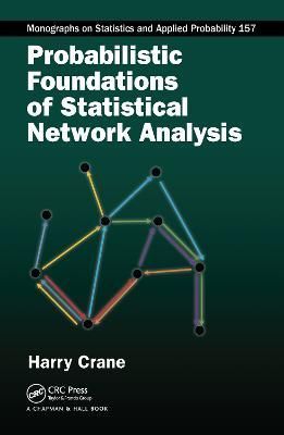 Probabilistic Foundations of Statistical Network Analysis (Hardback)