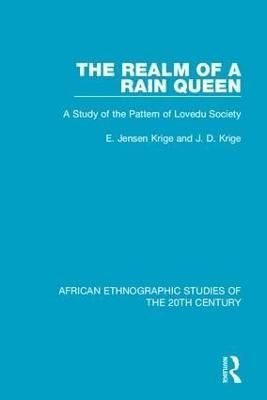 The Realm of a Rain Queen By Eileen Jensen Krige, J. D. Krige