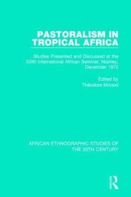 Pastoralism in Tropical Africa 9781138590762 (Hardback)