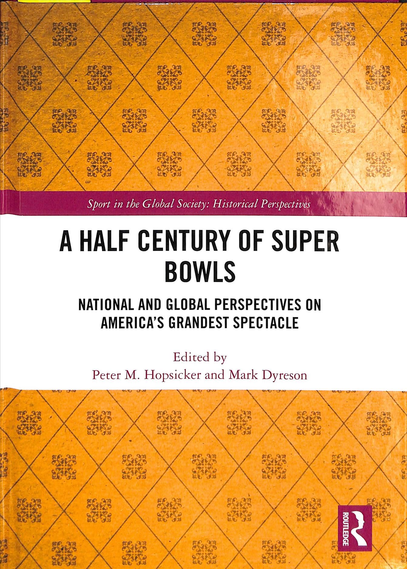 A Half Century of Super Bowls 9781138591424 (Hardback)