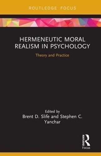 Hermeneutic Moral Realism in Psychology 9781138594531 (Hardback)