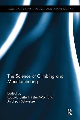 The Science of Climbing and Mountaineering By Seifert, Ludovic