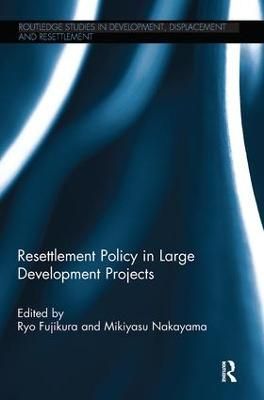 Resettlement Policy in Large Development Projects 9781138597860