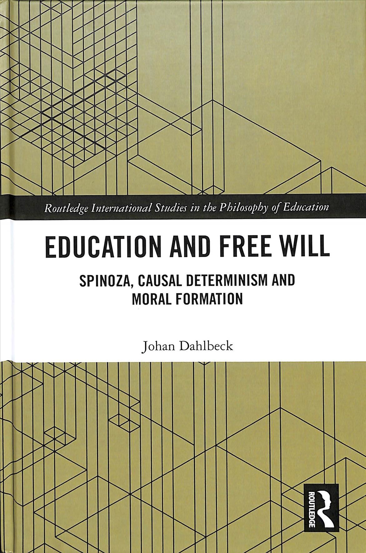 Education and Free Will By Johan Dahlbeck 9781138598652 (Hardback)