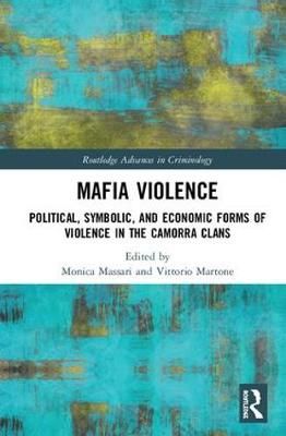 Mafia Violence By Monica Massari (editor), Vittorio Martone (editor)
