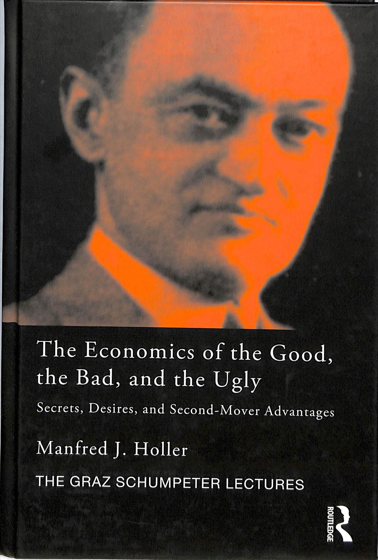 The Economics of the Good, the Bad and the Ugly 9781138606982