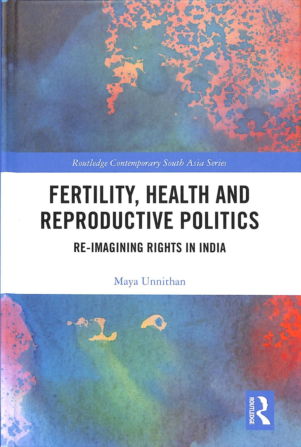 Fertility, Health and Reproductive Politics: Re-imagining Rights in India