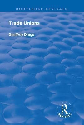 Trade Unions By Geoffrey Drage 9781138617414 (Hardback)