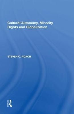 Cultural Autonomy, Minority Rights and Globalization 9781138619258