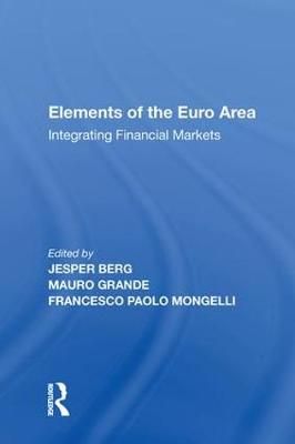 Elements of the Euro Area: Integrating Financial Markets 9781138619555