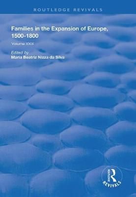 Families in the Expansion of Europe,1500-1800 9781138624344 (Hardback)