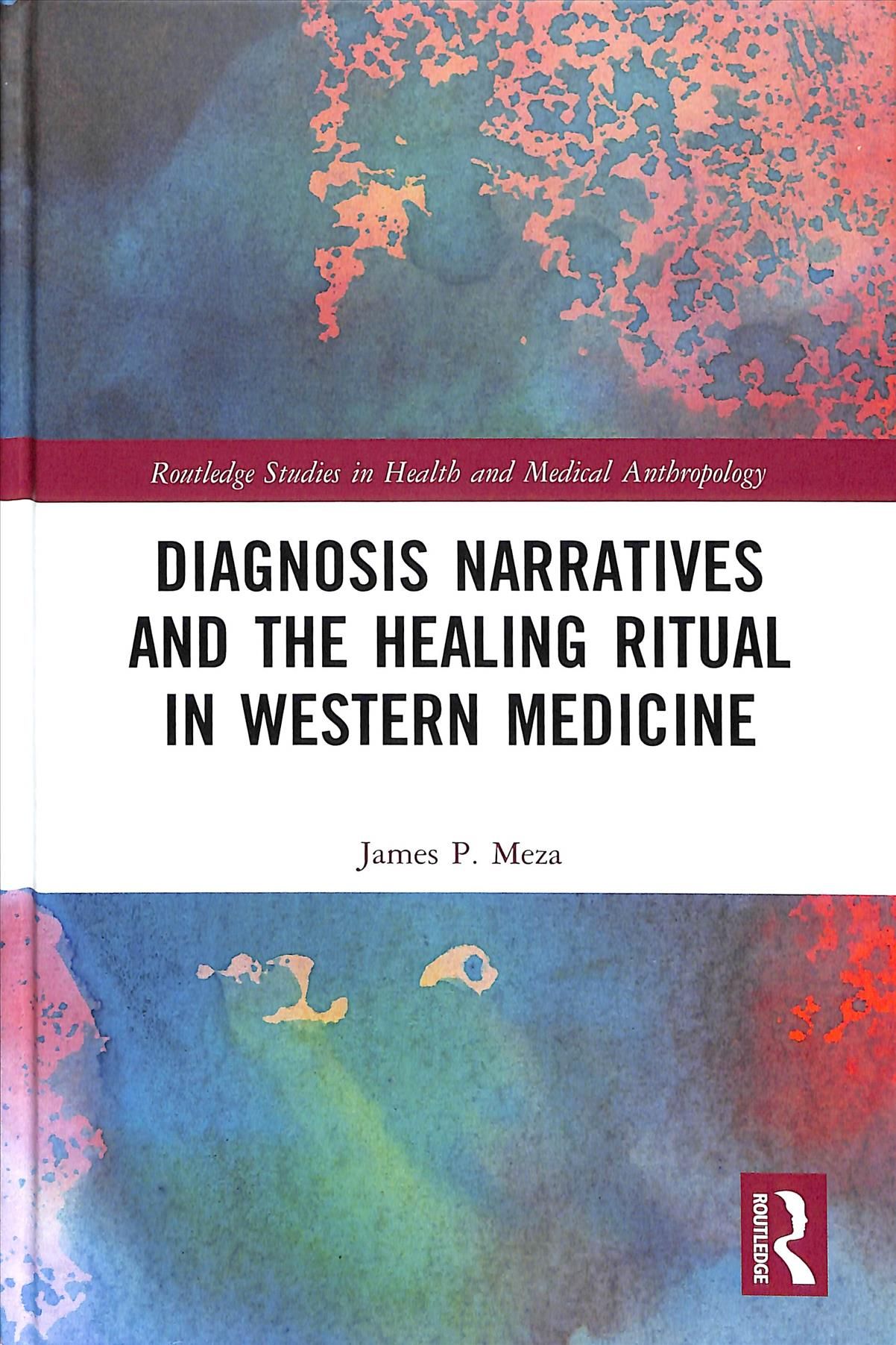 Diagnosis Narratives and the Healing Ritual in Western Medicine