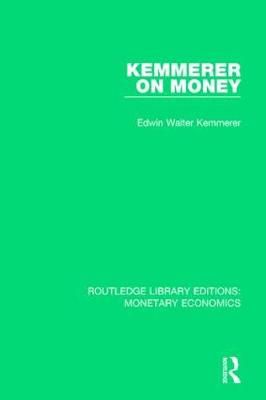 Kemmerer on Money By Edwin Walter Kemmerer 9781138634534 (Hardback)