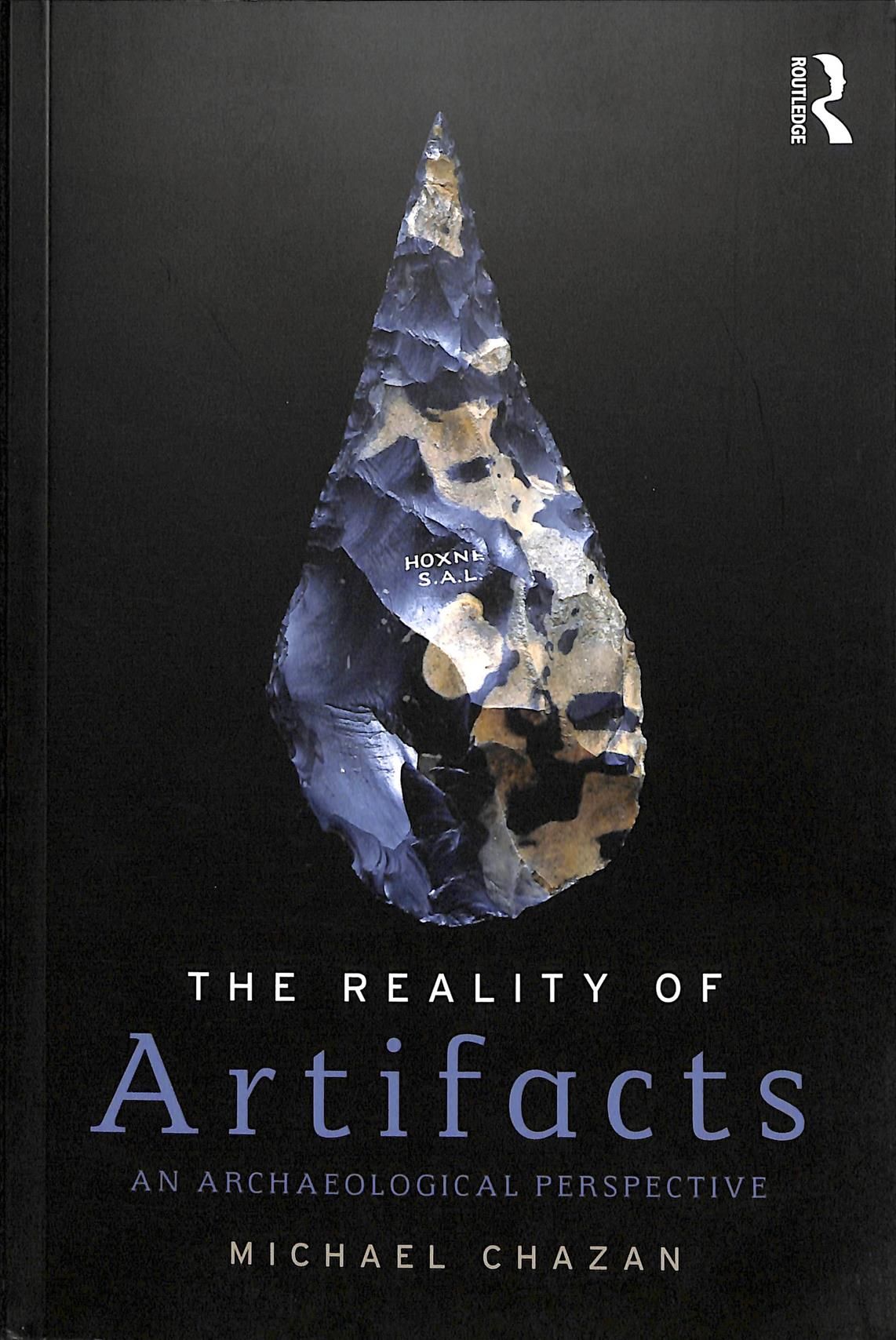 The Reality of Artifacts By Michael Chazan 9781138635777 (Paperback)