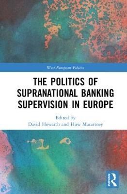 The Politics of Supranational Banking Supervision in Europe (Hardback)