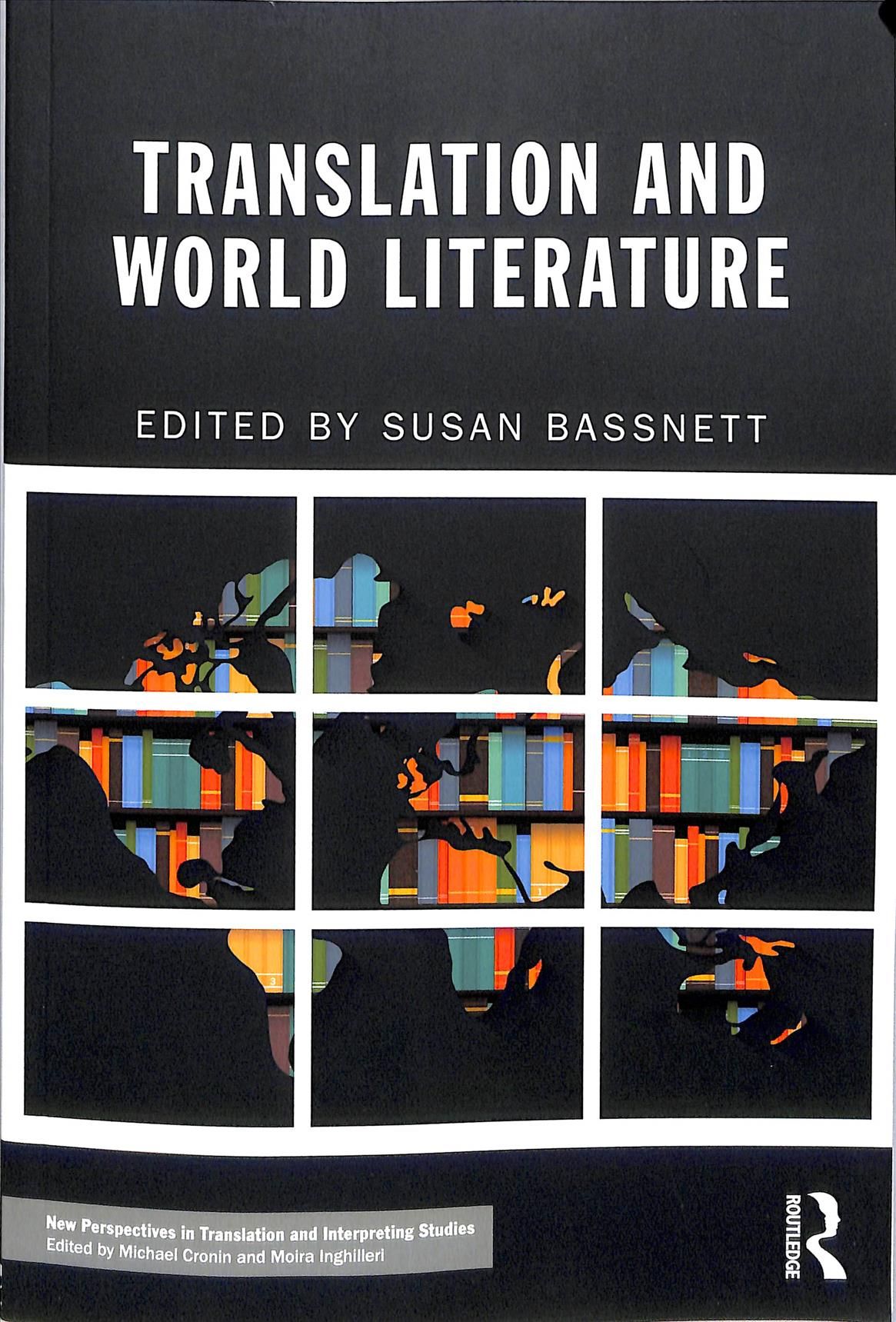 Translation and World Literature By Susan Bassnett (editor)