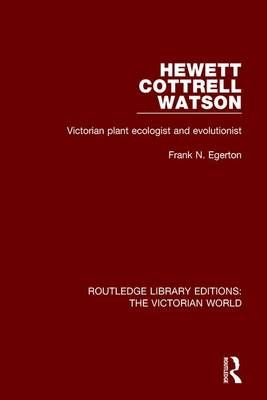 Hewett Cottrell Watson By Frank N. Egerton 9781138643376 (Hardback)