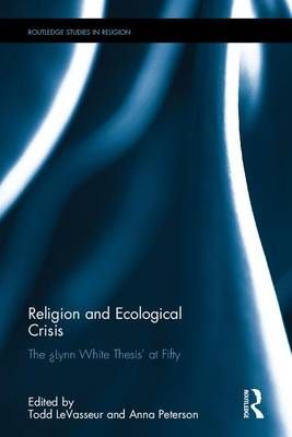 Religion and Ecological Crisis 9781138644120 (Hardback)
