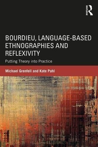 Bourdieu, Language-Based Ethnographies and Reflexivity 9781138652262