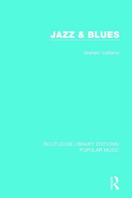 Jazz & Blues By Graham Vulliamy 9781138652729 (Paperback)
