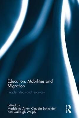 Education, Mobilities and Migration 9781138655034 (Hardback)