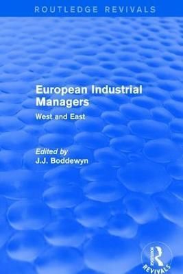 European Industrial Managers By J. J. Boddewyn (editor) 9781138657991