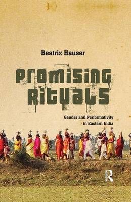 Promising Rituals: Gender and Performativity in Eastern India