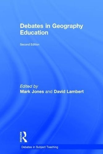 Debates in Geography Education 9781138672574 (Hardback)