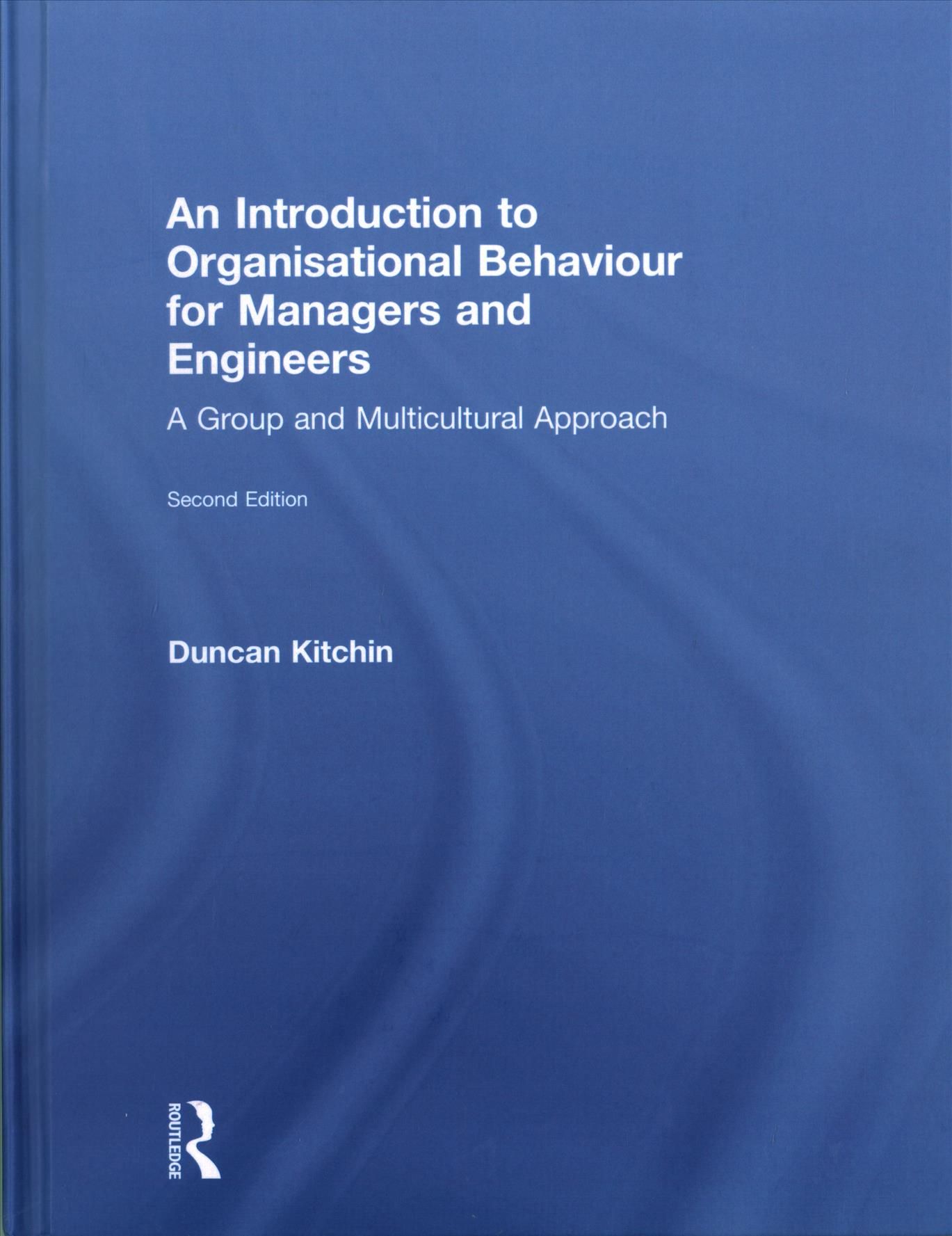 An Introduction to Organisational Behaviour for Managers and Engineers