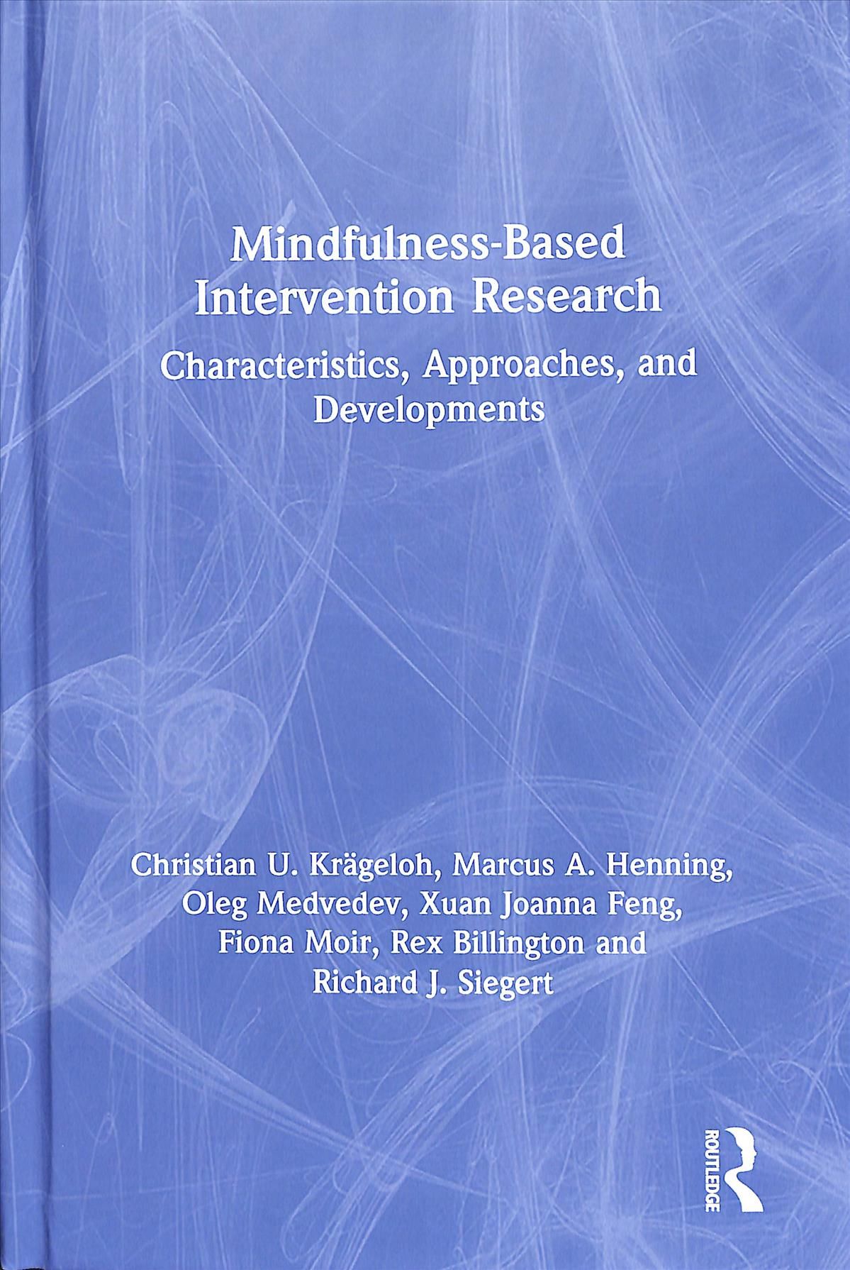 Mindfulness-Based Intervention Research: Characteristics, Approaches, and Developments