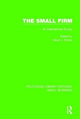 The Small Firm By D. J. Storey (editor) 9781138683464 (Hardback)