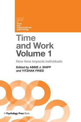 Time and Work, Volume 1: How time impacts individuals 9781138684645