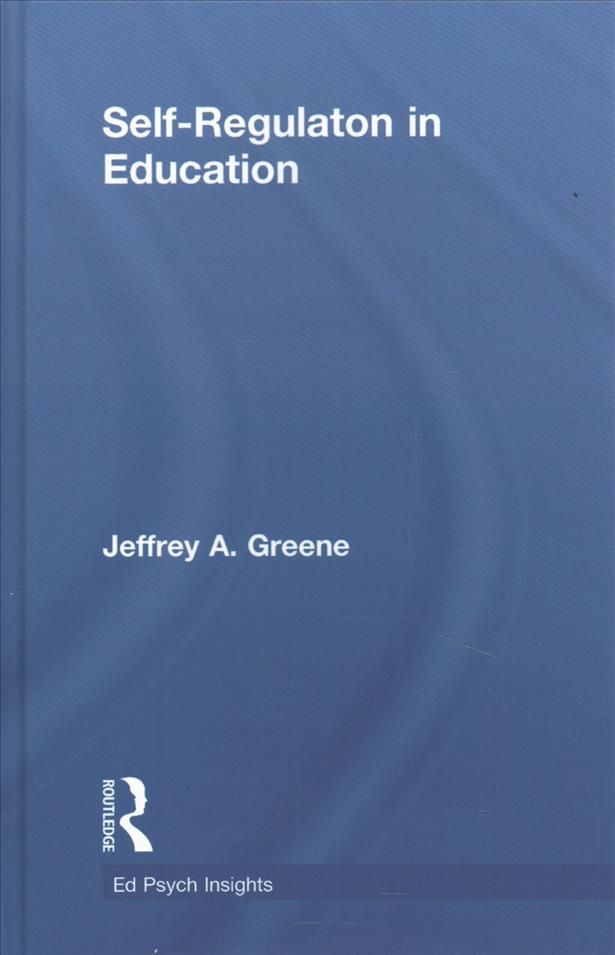 Self-Regulaton in Education By Jeffrey Alan Greene 9781138689091