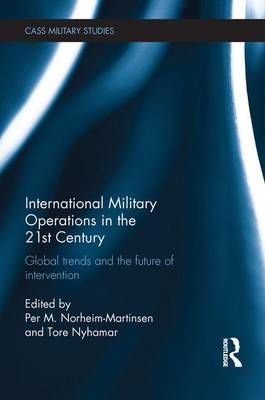 International Military Operations in the 21st Century 9781138694415