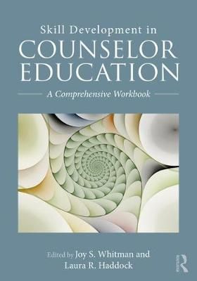 Skill Development in Counselor Education 9781138695559 (Paperback)