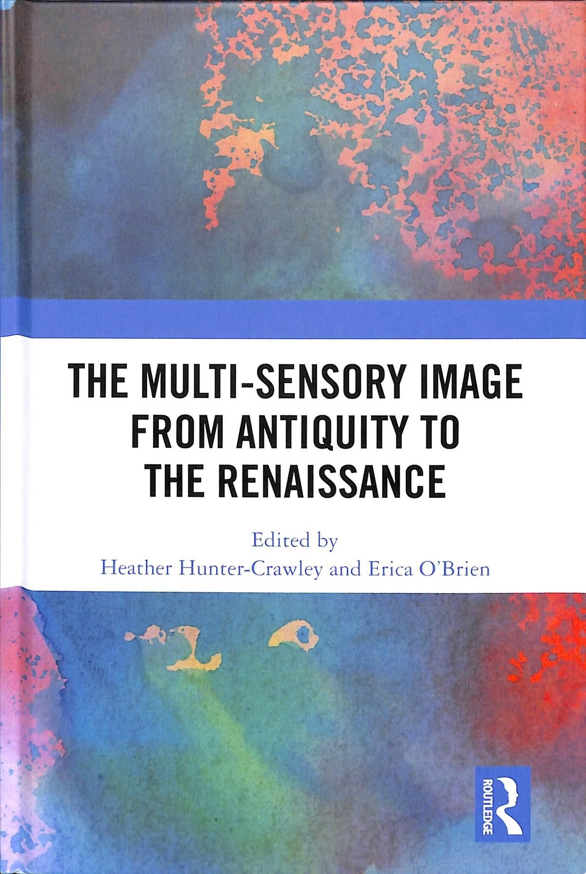 The Multi-Sensory Image from Antiquity to the Renaissance (Hardback)