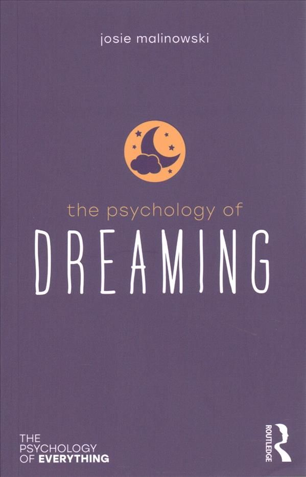 The Psychology of Dreaming By Josie Malinowski 9781138699519