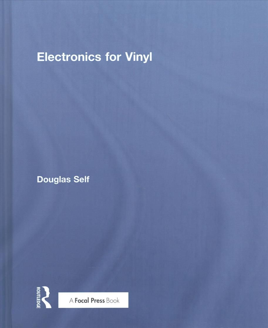 Electronics for Vinyl By Douglas Self 9781138705449 (Hardback)