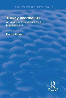 Turkey and the EU By Harun Arikan 9781138711013 (Hardback)