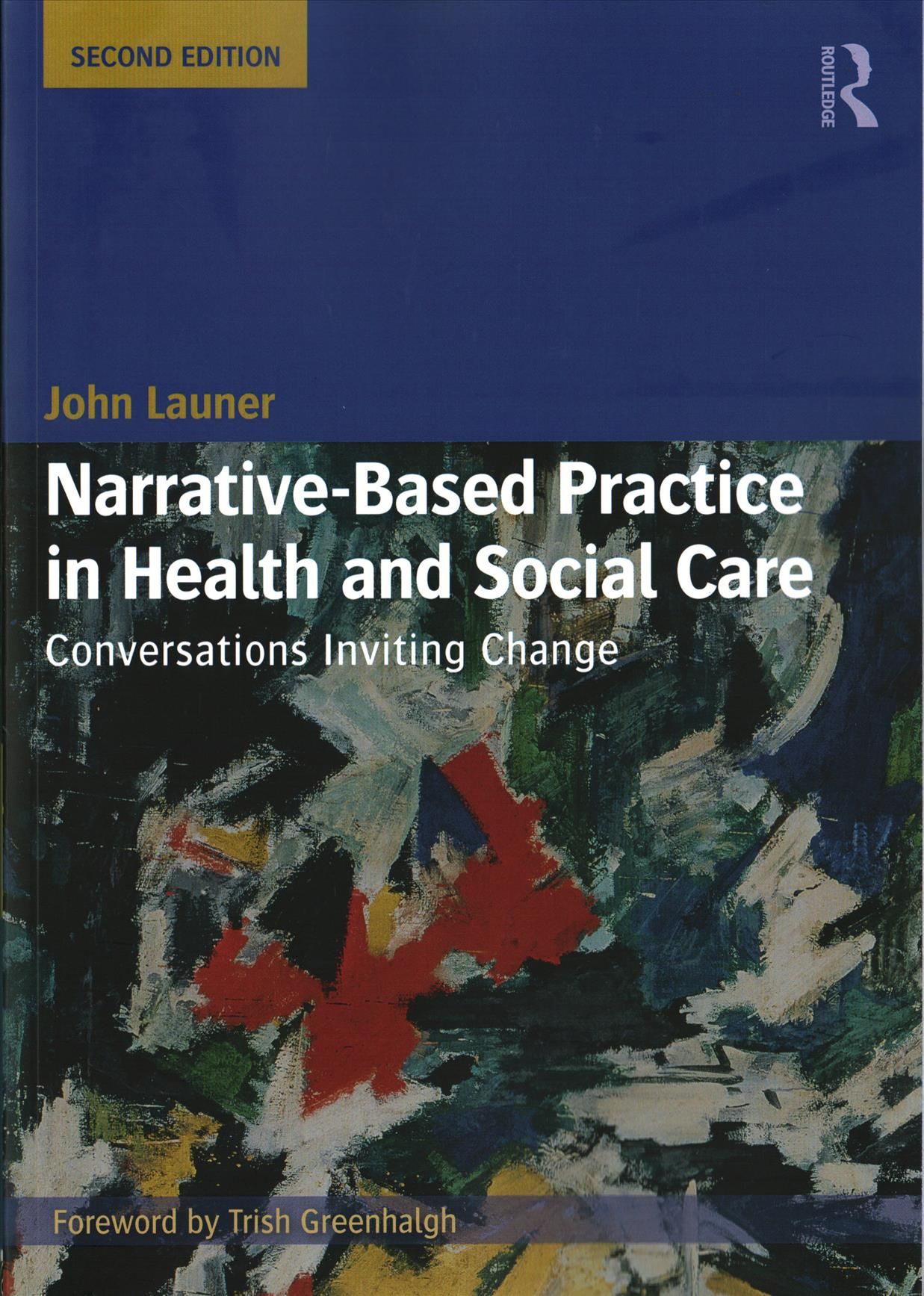 Narrative-Based Practice in Health and Social Care : Conversations Inviting Change