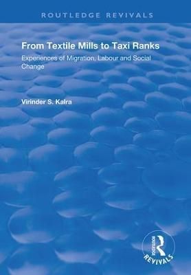 From Textile Mills to Taxi Ranks By Virinder S. Kalra 9781138715417