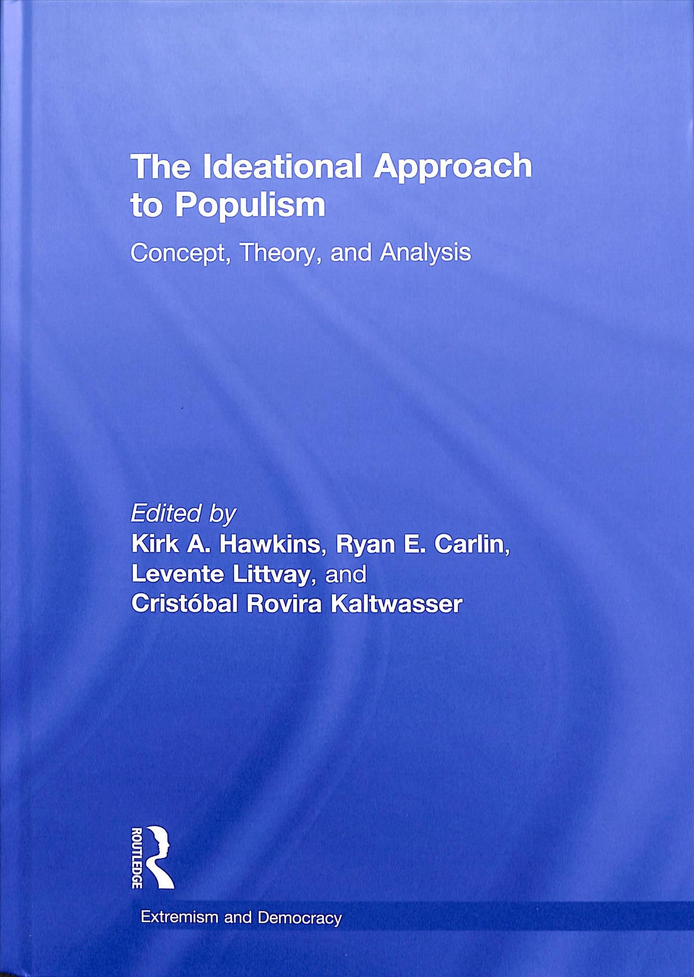 The Ideational Approach to Populism 9781138716513 (Hardback)