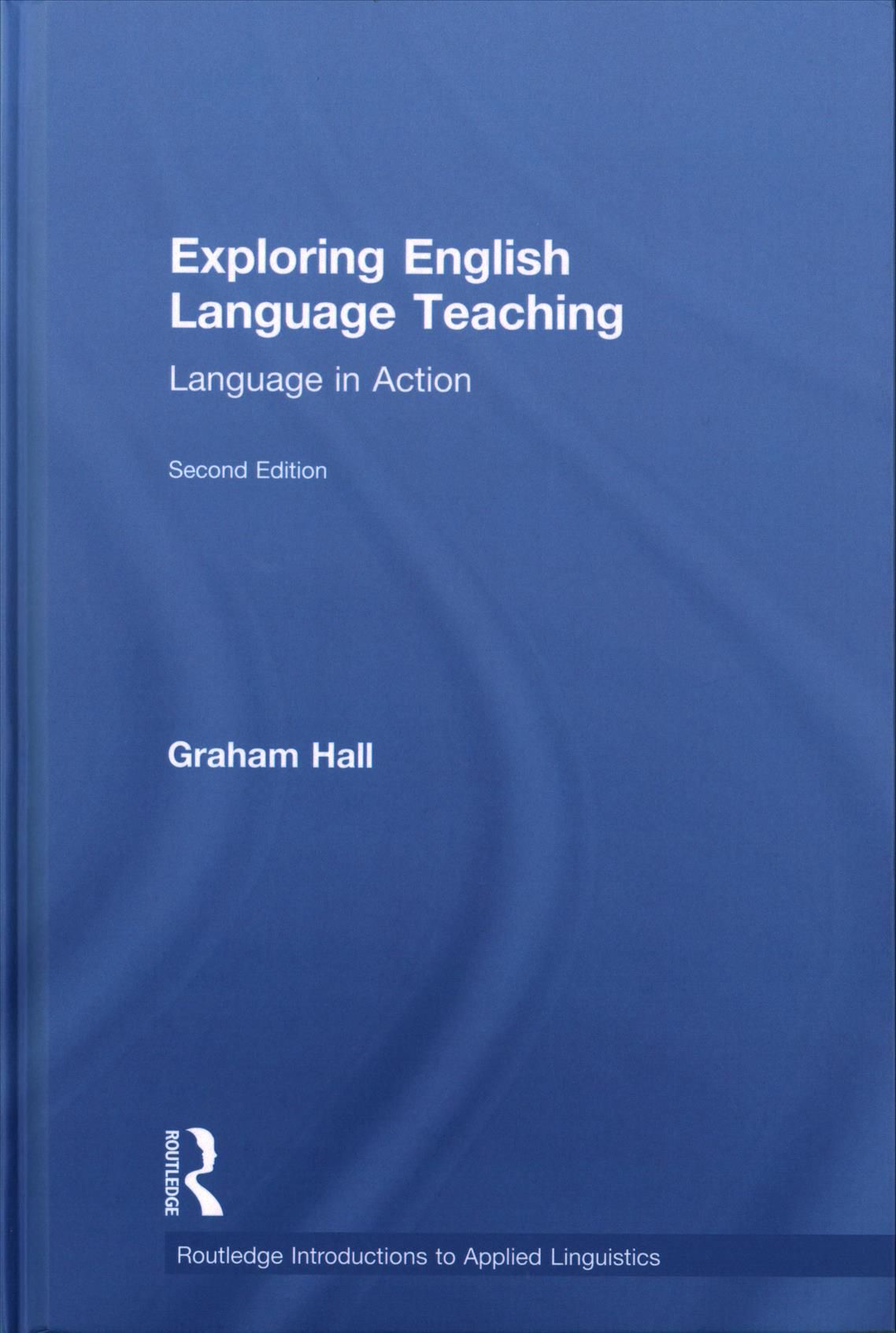 Exploring English Language Teaching By Graham Hall 9781138722781