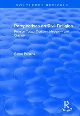 Perspectives on Civil Religion By Gerald Parsons 9781138727090