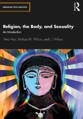 Religion, the Body, and Sexuality : An Introduction By Hoel, Nina