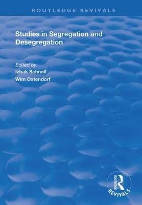Studies in Segregation and Desegregation 9781138729025 (Paperback)
